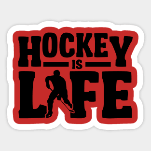 Hockey is life Sticker